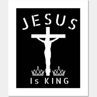 Jesus is king Posters and Art